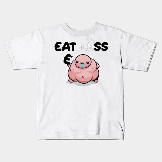 Eat Less Kids T-Shirt by wenderinf